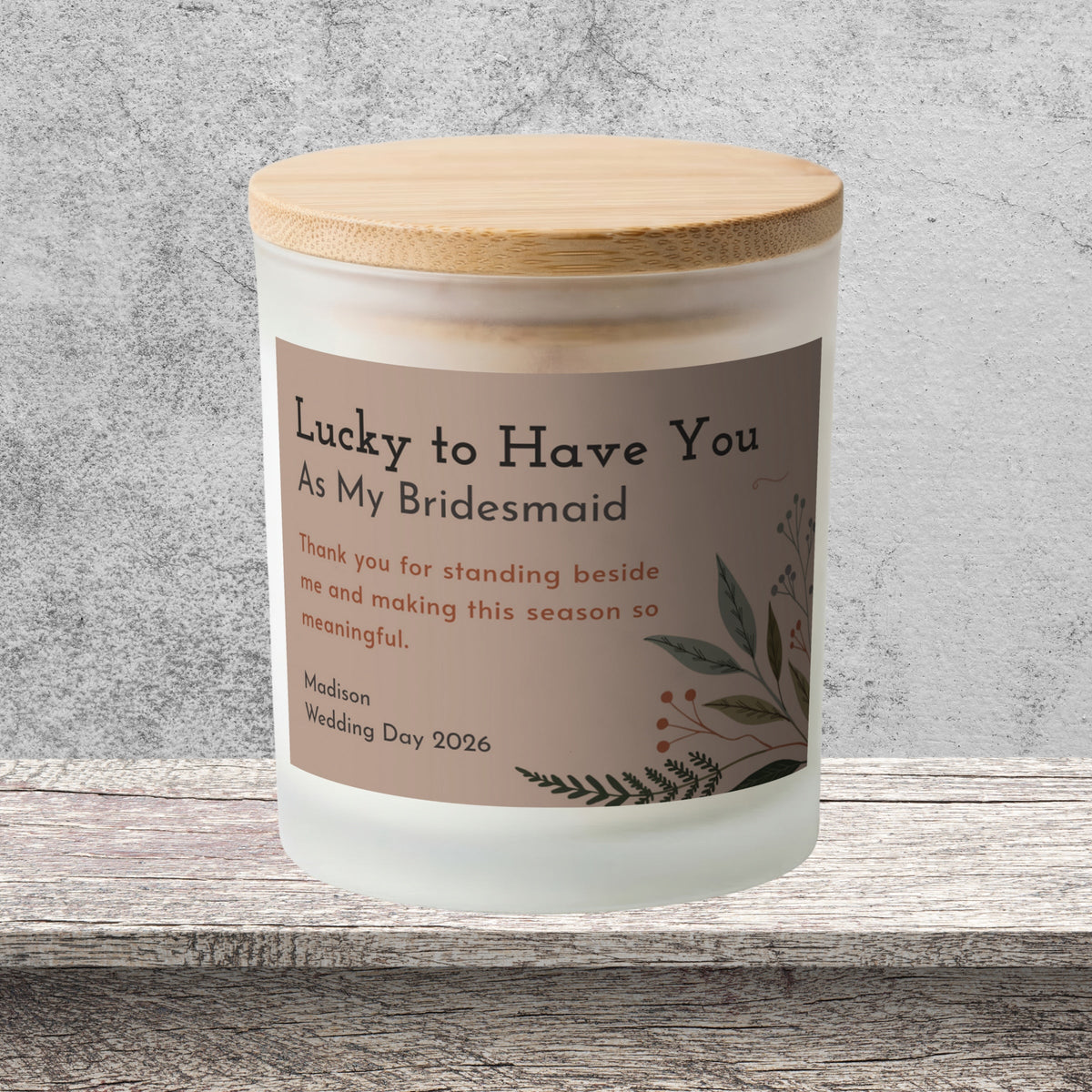 DESIGN B - Lucky to Have You personalized frosted candle on a stone backdrop