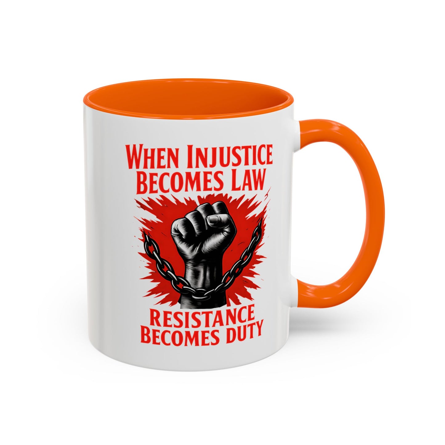 When Injustice Becomes Law Mug, Resistance Mug, Social Justice Mug, Equality Coffee Cup, Resist Mug Gift