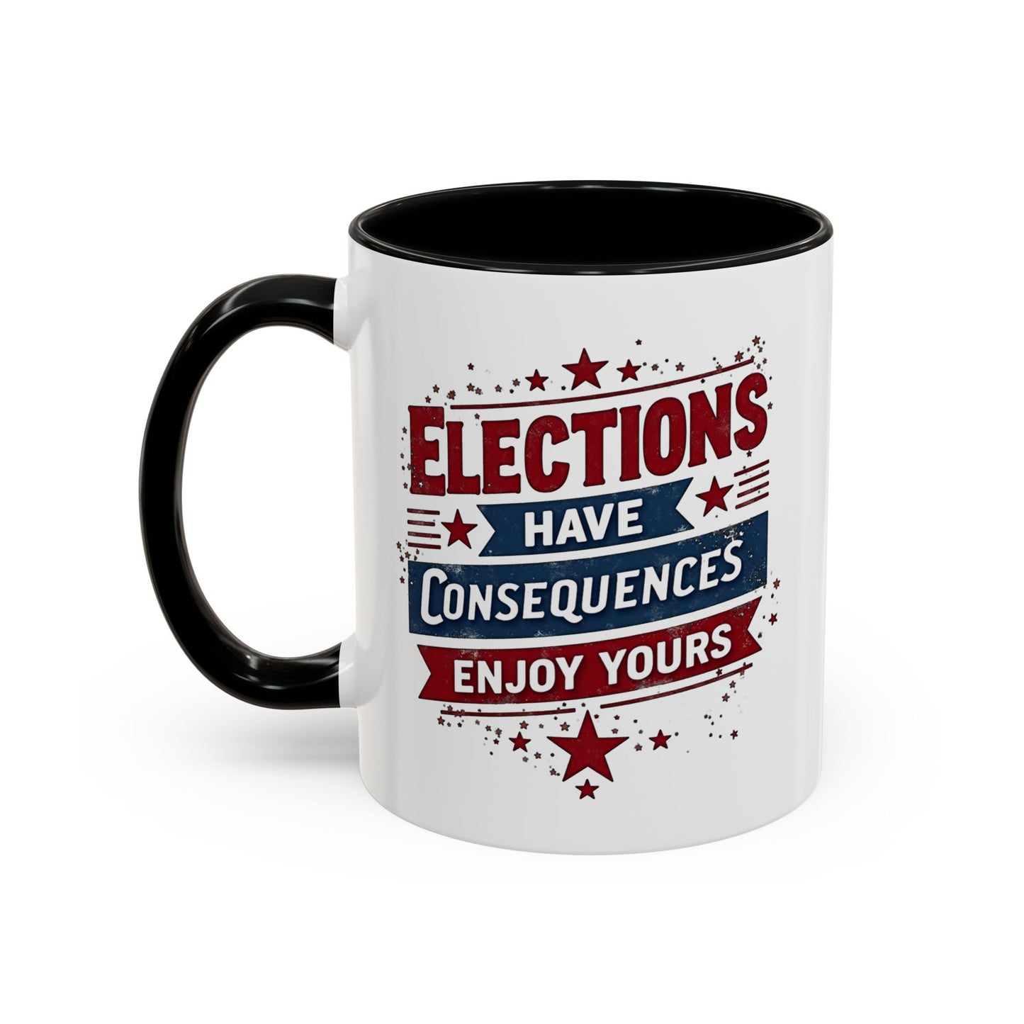 Election Have Consequences Mug, Project 2025, Anti Trump Mug, Patriot Mug, Resist, Political Mug, Freedom Gift