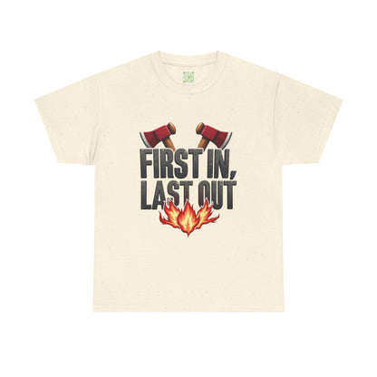 Firefighting First In Last Out Flames Tee, Firefighter Gift, Fireman T-shirt, Fire Truck Shirt, Unisex Cotton Tee, Bravery Gift