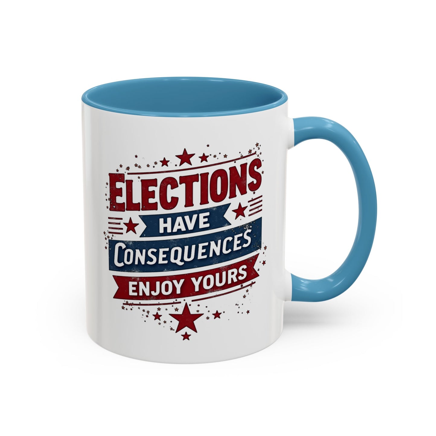 Election Have Consequences Mug, Project 2025, Anti Trump Mug, Patriot Mug, Resist, Political Mug, Freedom Gift