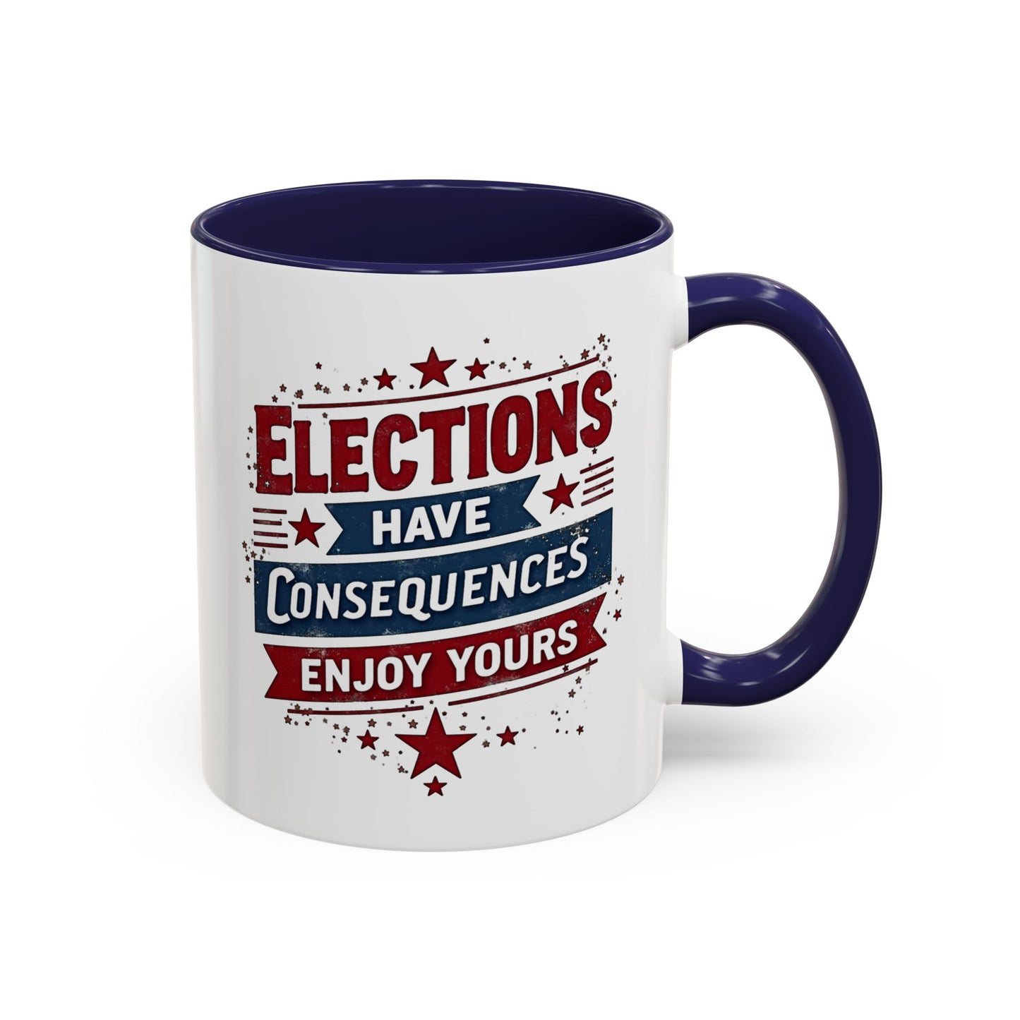 Election Have Consequences Mug, Project 2025, Anti Trump Mug, Patriot Mug, Resist, Political Mug, Freedom Gift