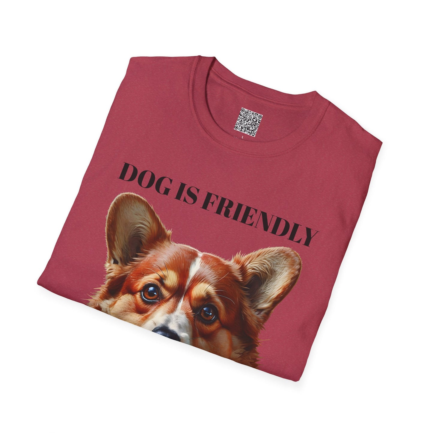 Funny Dog Lover Korgi T-Shirt - "Dog is Friendly, I am Not"