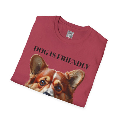 Funny Dog Lover Korgi T-Shirt - "Dog is Friendly, I am Not"