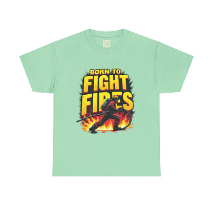 Firefighting Born to Fight Fires Shirt, Firefighter Graphic Tee, Born to Fight Fires Shirt, Unisex Firefighter Gift, First Responder Apparel