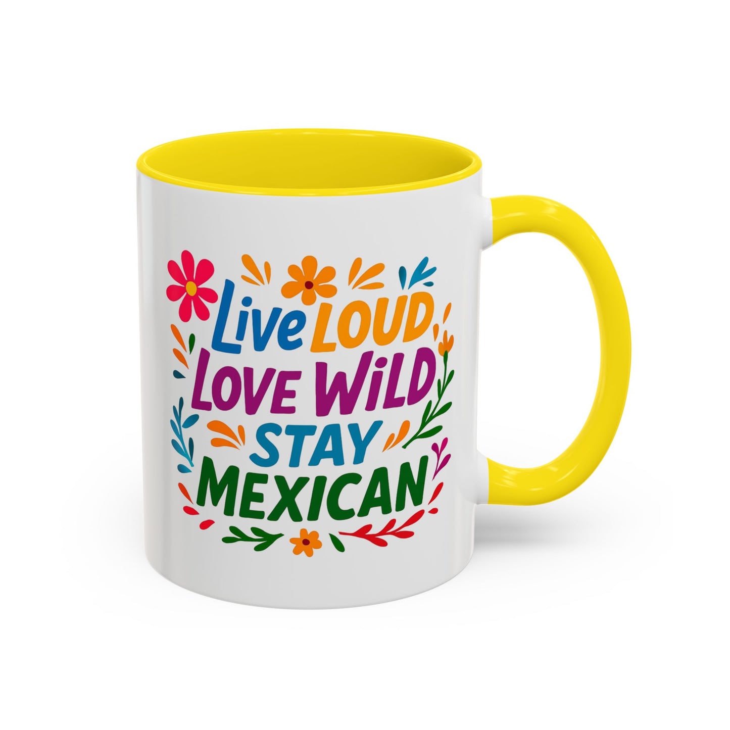 Mexican Pride Live Loud Love Wild Coffee Mug, Hispanic Heritage, Brown Pride, Mexican Culture Mug, Immigrant Rights