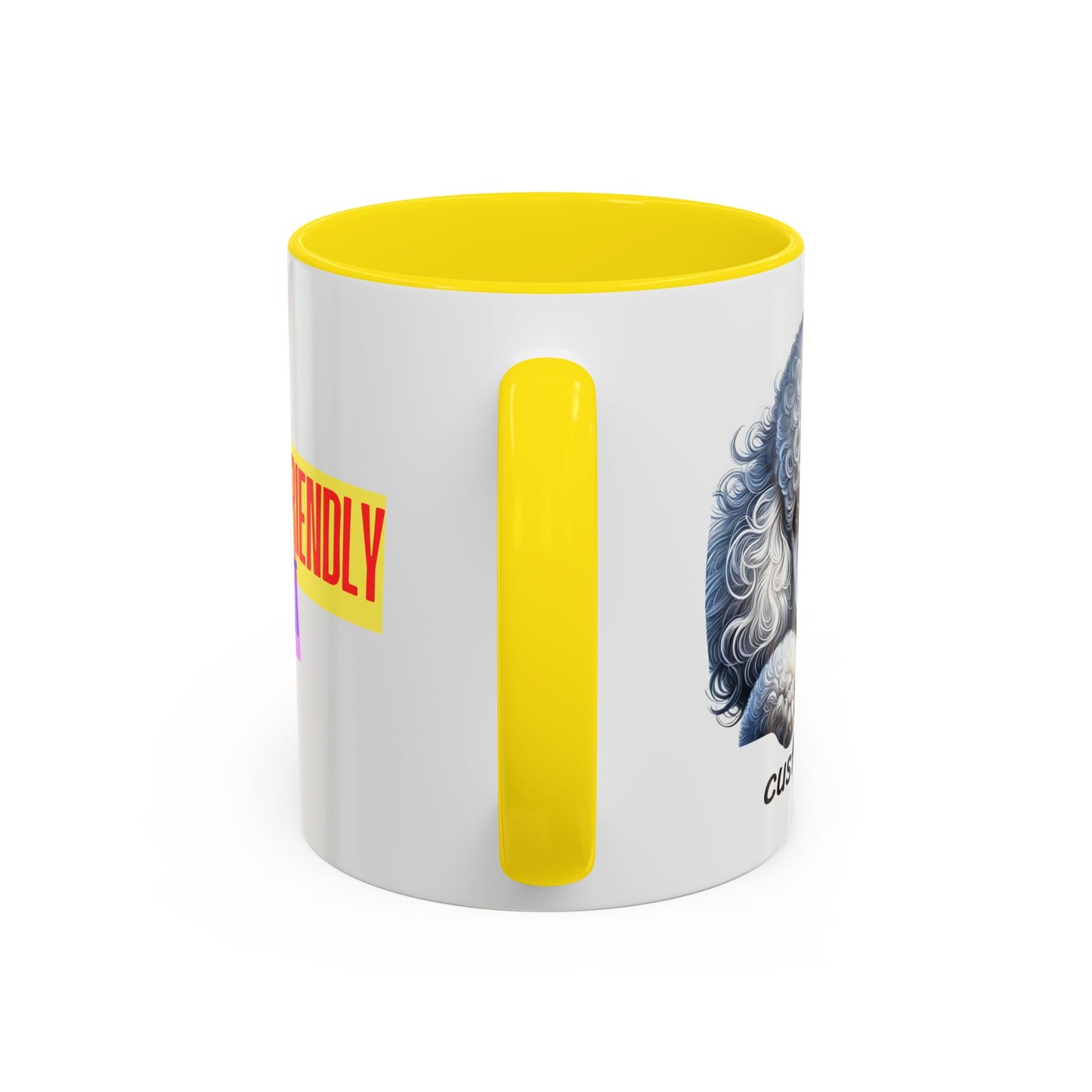 Funny Dog Lover Poodle Accent Mug - "Dog is Friendly, I am Not"