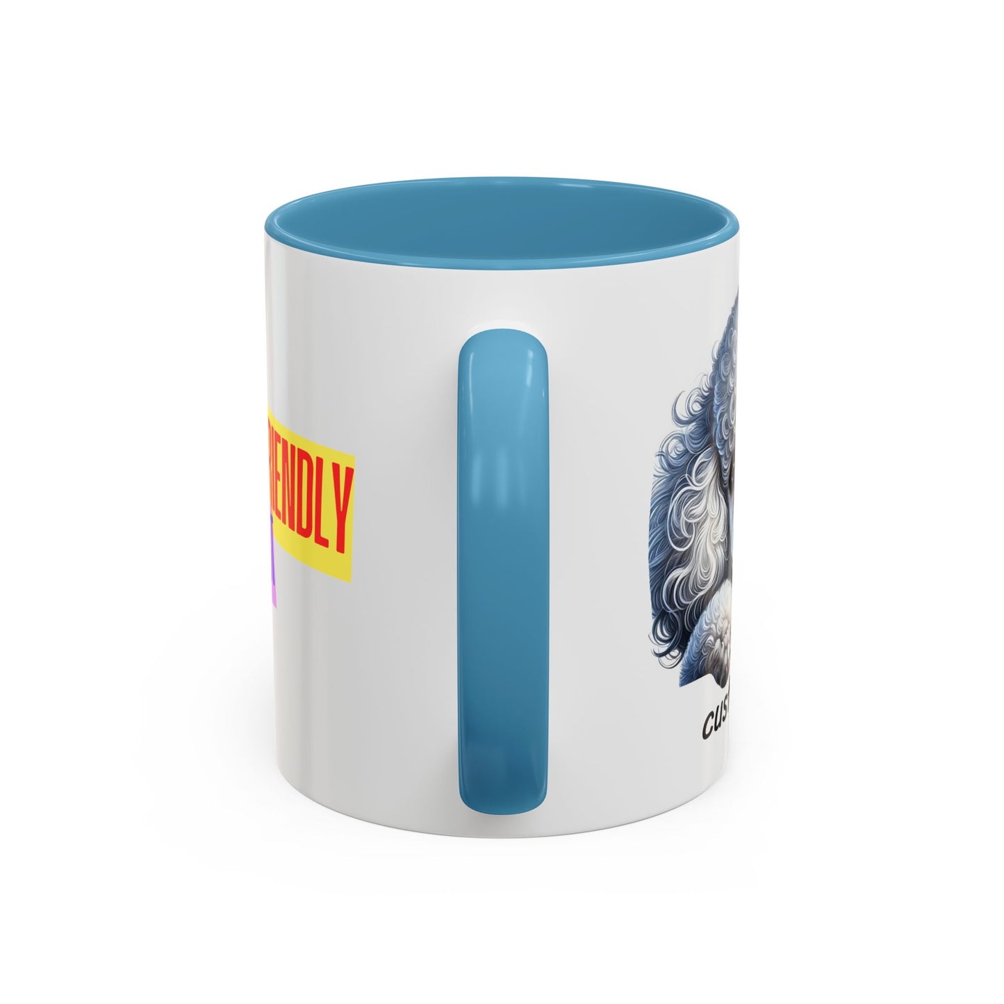 Funny Dog Lover Poodle Accent Mug - "Dog is Friendly, I am Not"