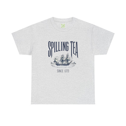 Spilling Tea Unisex Heavy Cotton Tee, Boston Tea Party Since 1773, Funny Patriot Shirt, History Gifts, Patriotic Shirt
