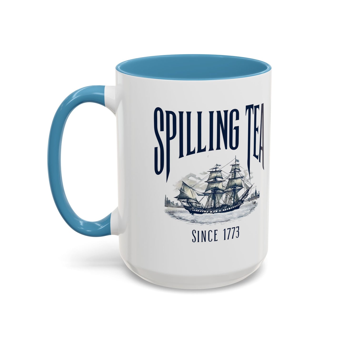 Spilling Tea Since 1773 Coffee Mug, Patriotic Coffee Mug, Funny Patriot Gift, American Freedom, Memorial Day