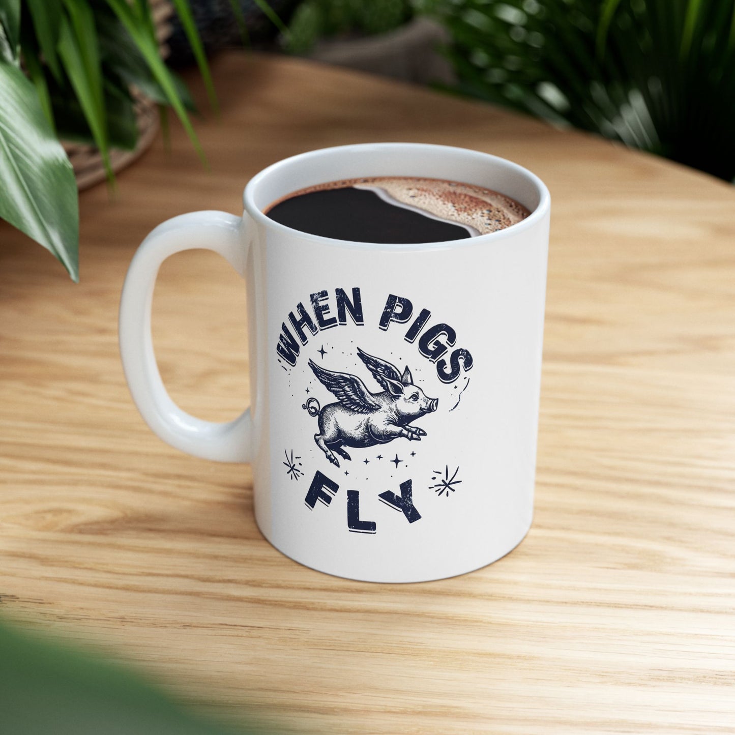 When Pigs Fly Mug, Flying Pig Mug, Pigs With Wings, Pig Lover Gift, Cute Flying Pig Mug, Piglet Present, 11oz and 15oz