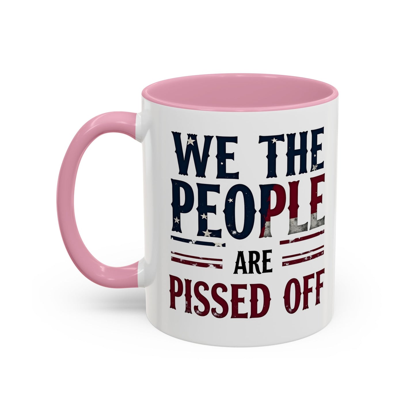 antitrump mug, foxtrot delta tango, We The People Are Pissed Off Mug, Political Mug, Freedom Mug, Democratic Mug, Anti Trump Mug