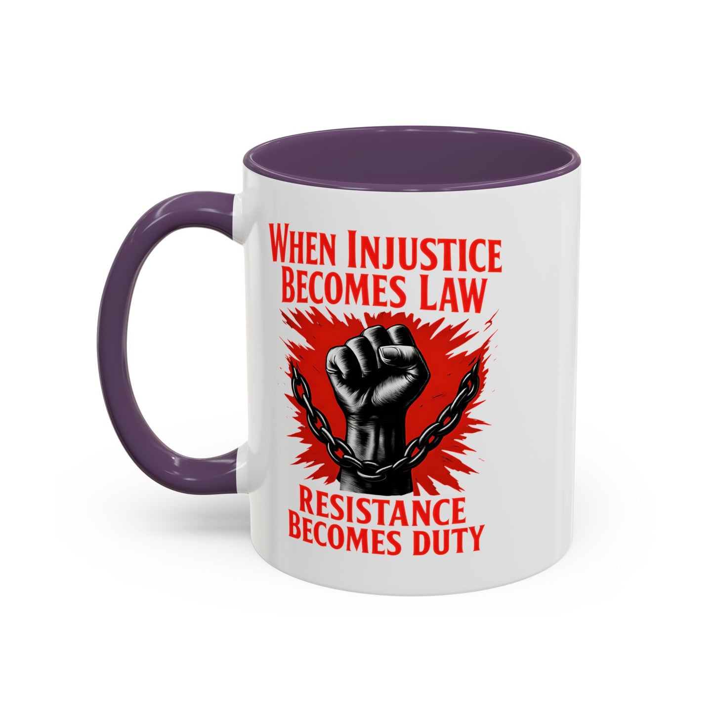 When Injustice Becomes Law Mug, Resistance Mug, Social Justice Mug, Equality Coffee Cup, Resist Mug Gift