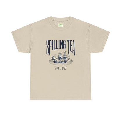 Spilling Tea Unisex Heavy Cotton Tee, Boston Tea Party Since 1773, Funny Patriot Shirt, History Gifts, Patriotic Shirt