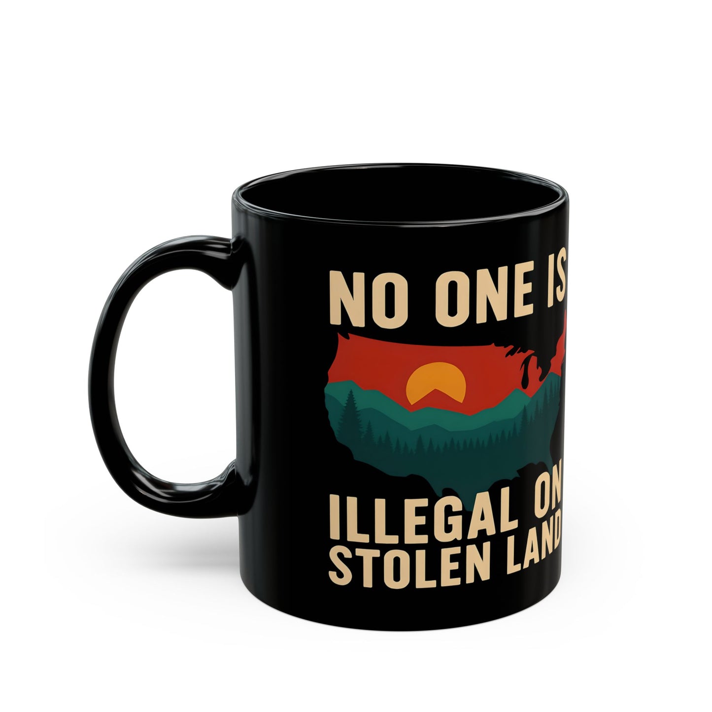 No One is Illegal on Stolen Land Coffee Cup, Anti Hate Mug, Social Justice Mug, Human Rights Mug, Equality Mug, Pro Immigrant