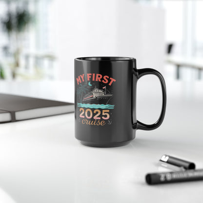 My First Cruise 2025 Black Mug, Royal Caribbean, Cruise Gifts, Cruise Ship, Travel Mode, Family Cruise 2025, Vacation Mode