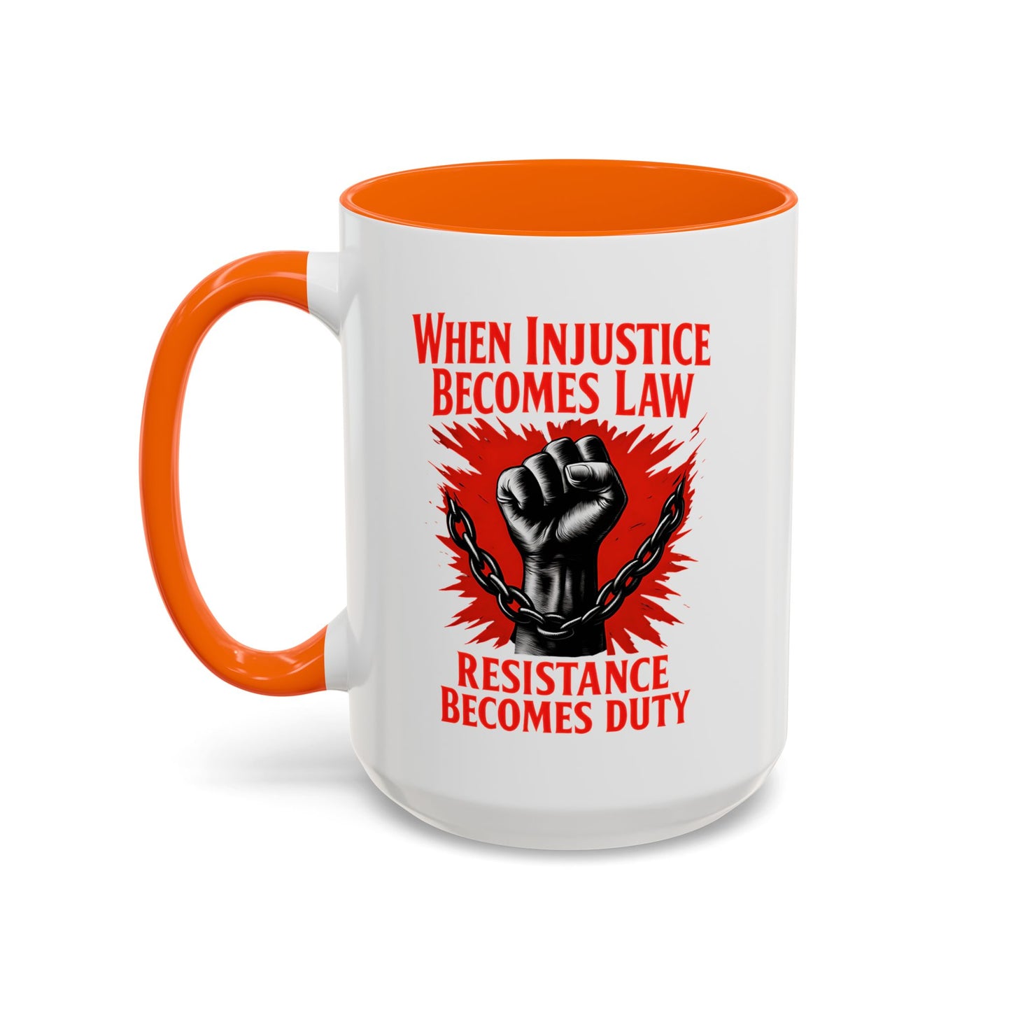 When Injustice Becomes Law Mug, Resistance Mug, Social Justice Mug, Equality Coffee Cup, Resist Mug Gift