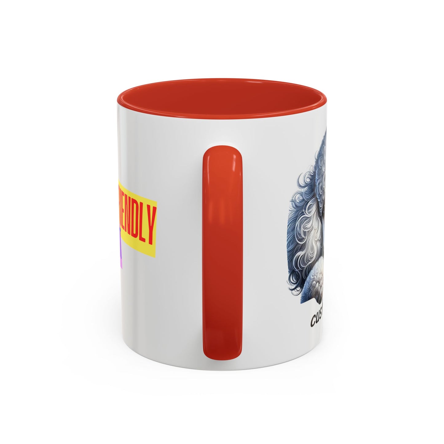Funny Dog Lover Poodle Accent Mug - "Dog is Friendly, I am Not"