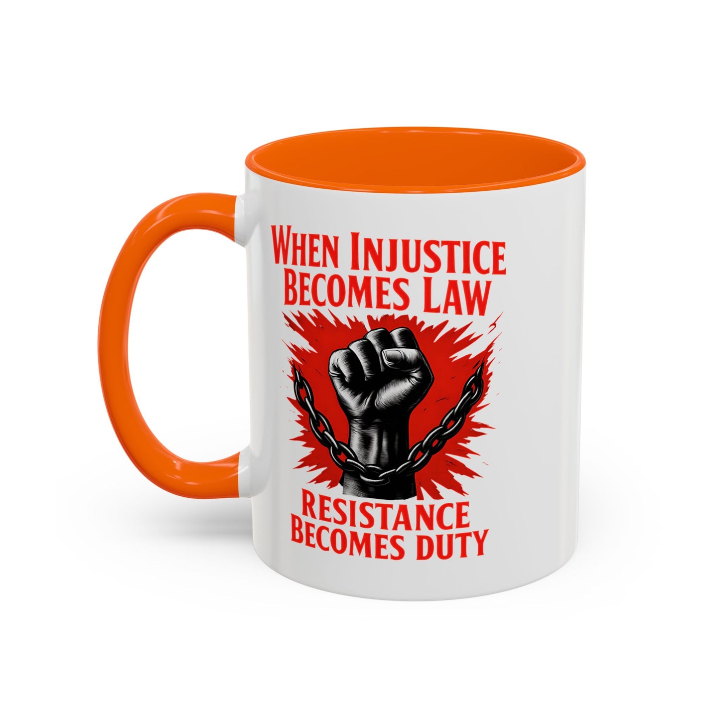 When Injustice Becomes Law Mug, Resistance Mug, Social Justice Mug, Equality Coffee Cup, Resist Mug Gift