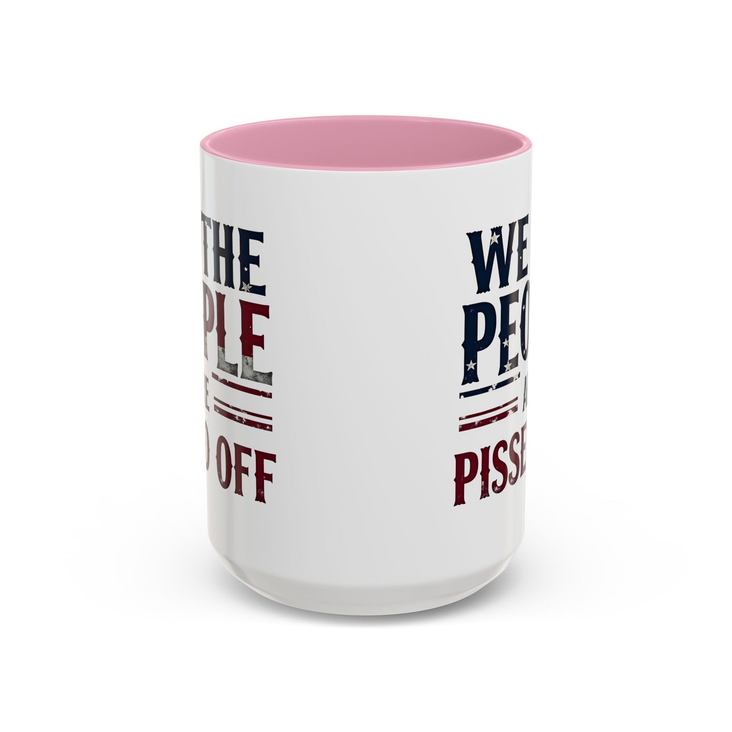 antitrump mug, foxtrot delta tango, We The People Are Pissed Off Mug, Political Mug, Freedom Mug, Democratic Mug, Anti Trump Mug