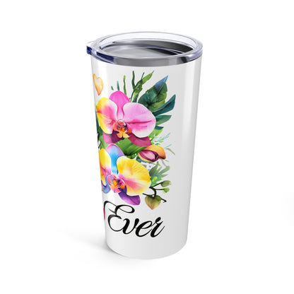 Best Mom Ever Tumbler 20oz, Floral Travel Mug, Mother's Day Gift, Mom Gift Idea