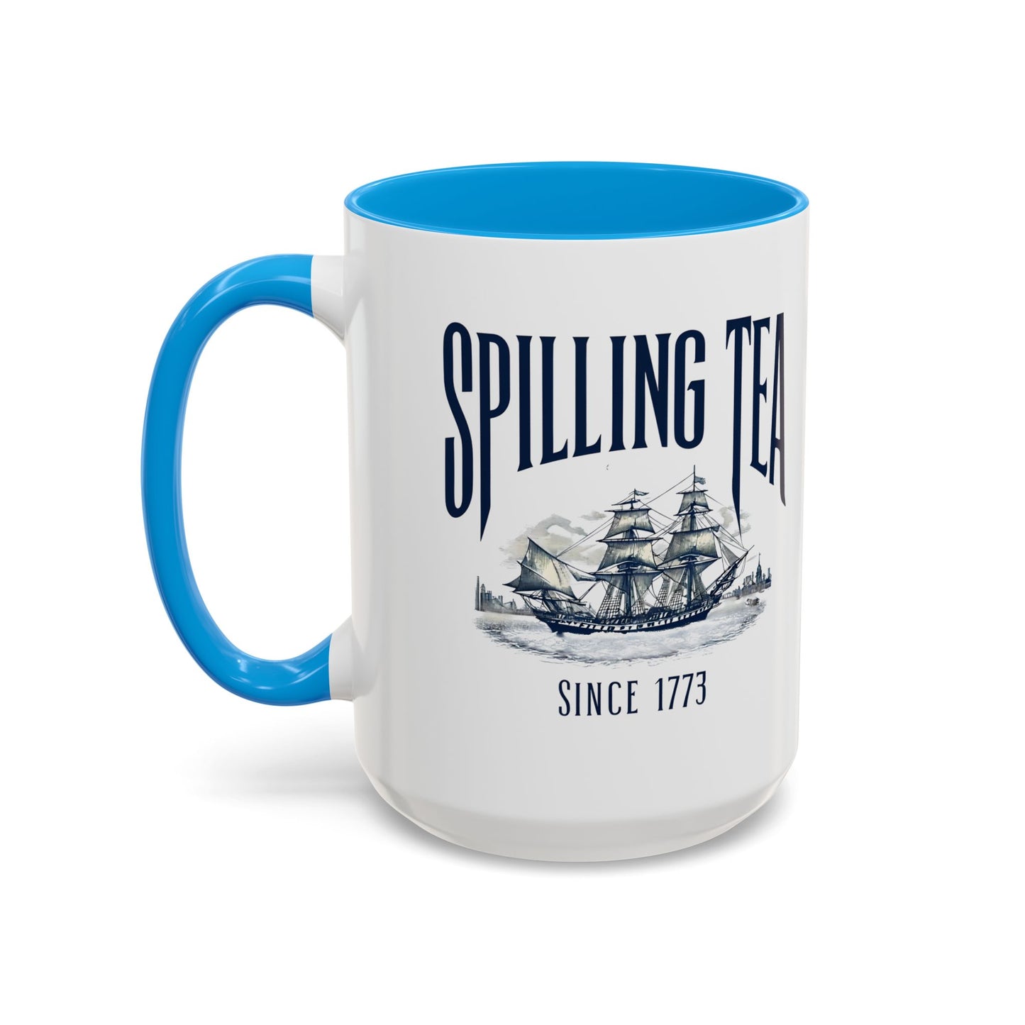 Spilling Tea Since 1773 Coffee Mug, Patriotic Coffee Mug, Funny Patriot Gift, American Freedom, Memorial Day