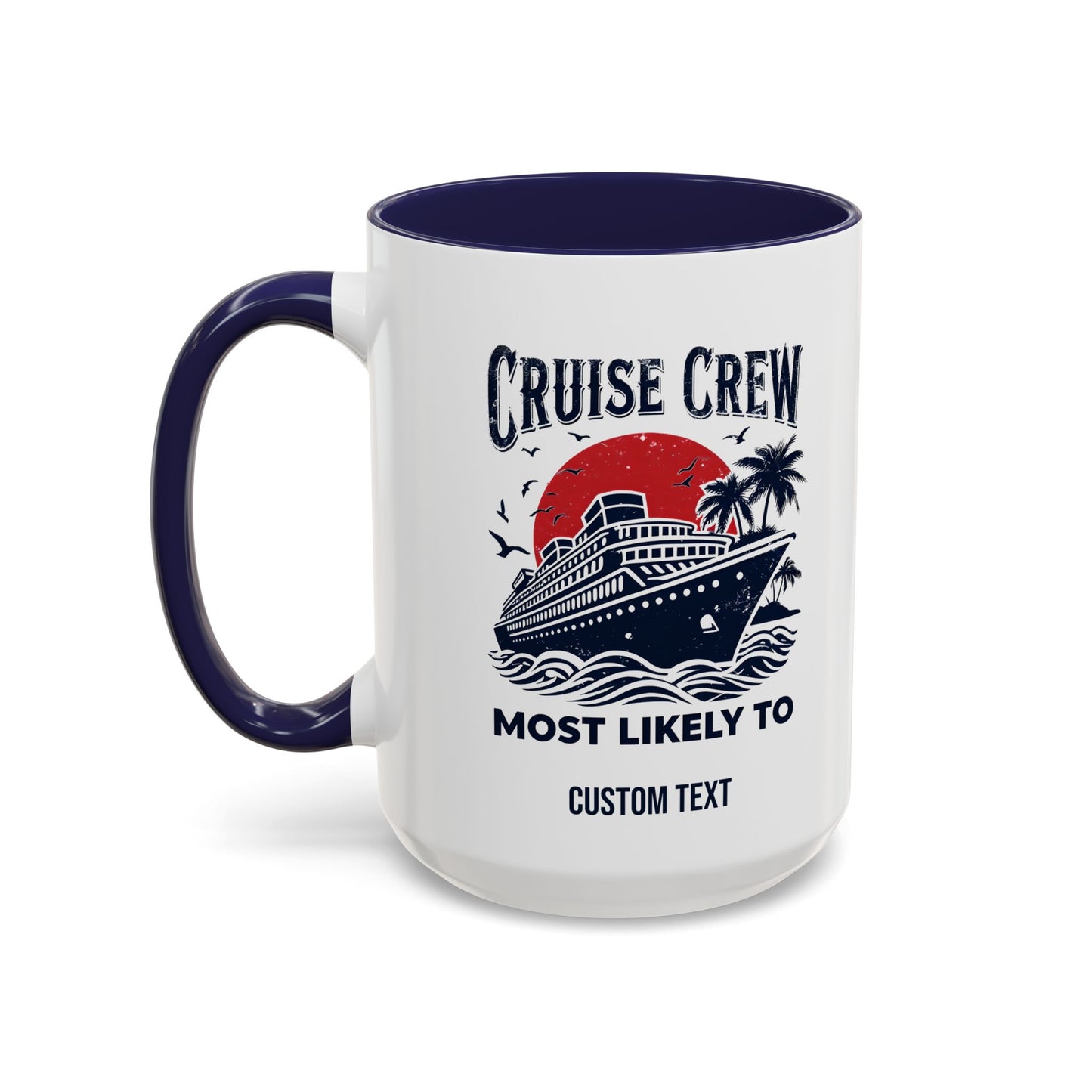 Cruise Crew Most Likely To Coffee Mug, Ship Mug, Birthday Cruise, Cruise Squad, Most Likely, Family Cruise 2025