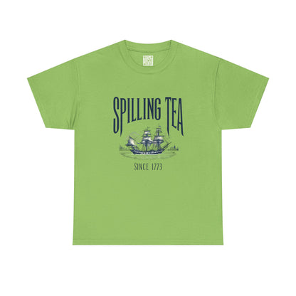 Spilling Tea Unisex Heavy Cotton Tee, Boston Tea Party Since 1773, Funny Patriot Shirt, History Gifts, Patriotic Shirt