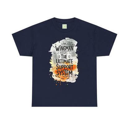 Wingman Ultimate Support System Unisex Heavy Cotton Tee | Fun Quote Shirt for Guys | Casual Wear Gift for Him | Perfect Buddy Gift