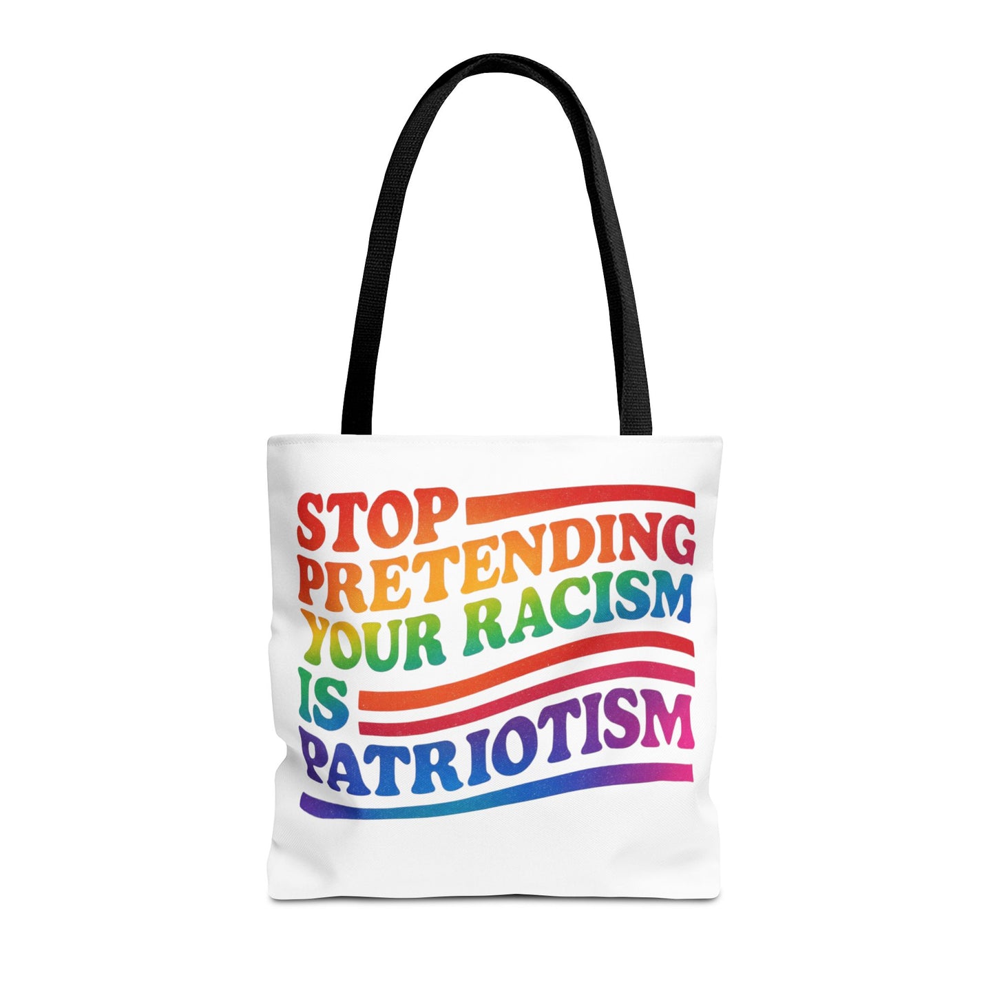 Pride Tote Bag, Stop Pretending Your Racism is Patriotism Tote, Pride Month Tote, Gay Tote, Equal Rights Tote, LGBTQ+ Support