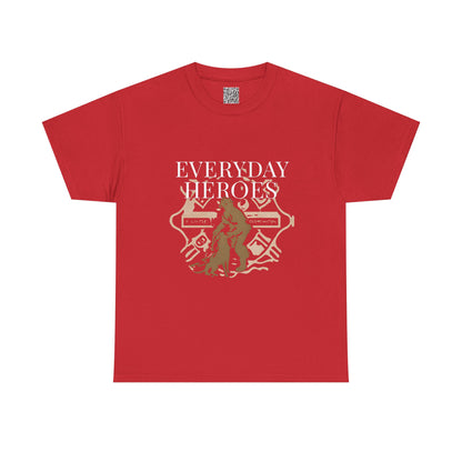 Everyday Firefighting Heroes Unisex Tee, Firefighter T-Shirt, Motivational Gift, Fire Fighter Wear, Selfless Fireman