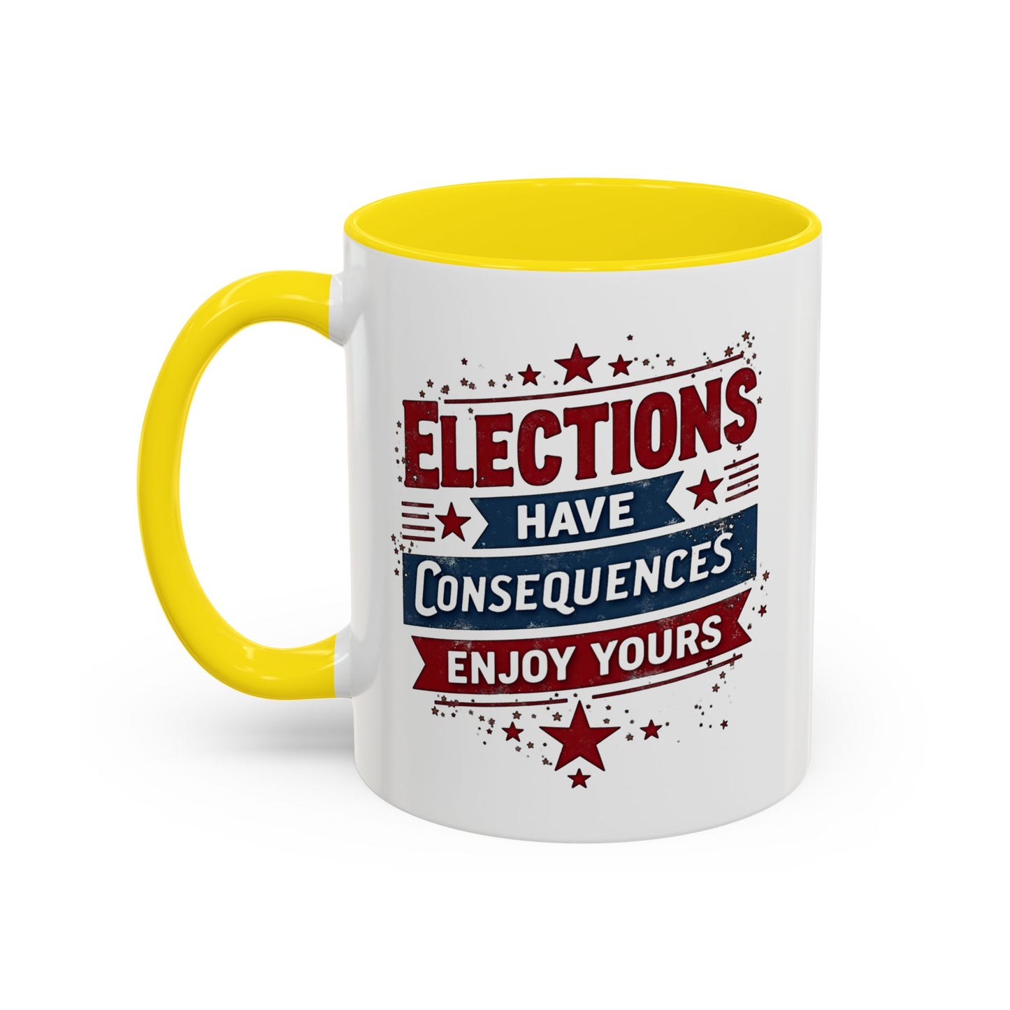 Election Have Consequences Mug, Project 2025, Anti Trump Mug, Patriot Mug, Resist, Political Mug, Freedom Gift