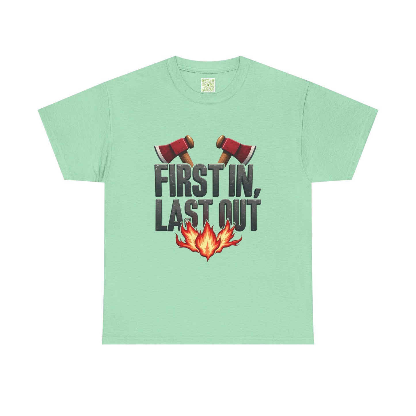 Firefighting First In Last Out Flames Tee, Firefighter Gift, Fireman T-shirt, Fire Truck Shirt, Unisex Cotton Tee, Bravery Gift