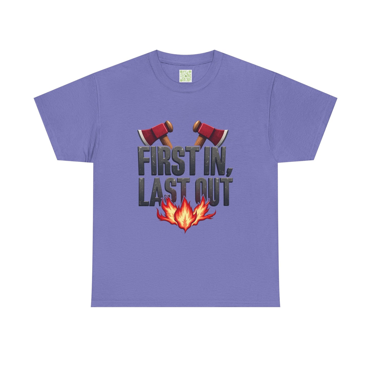 Firefighting First In Last Out Flames Tee, Firefighter Gift, Fireman T-shirt, Fire Truck Shirt, Unisex Cotton Tee, Bravery Gift