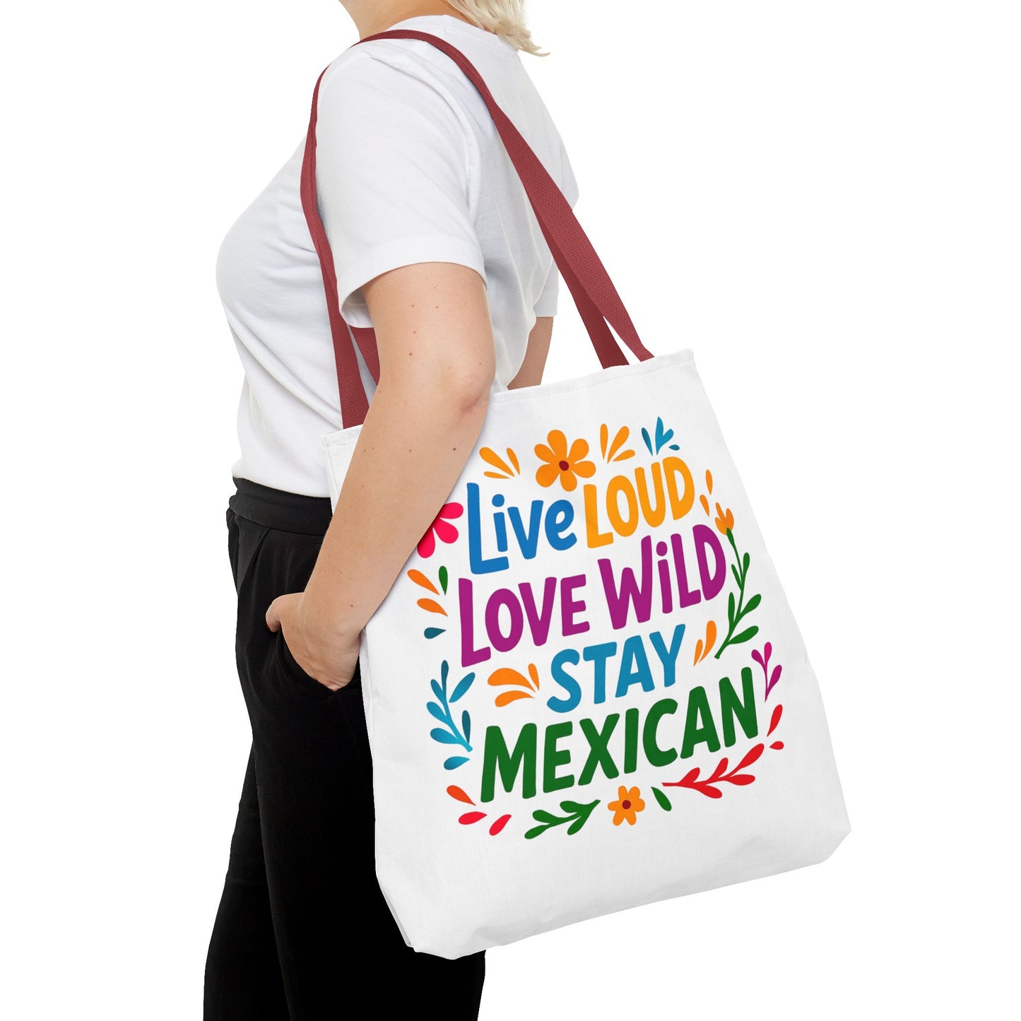 Mexican Pride Tote Bag, Hispanic Heritage Weekender, Live Loud Love Wild Tote, Mexican Culture, Pro Immigrant Bag