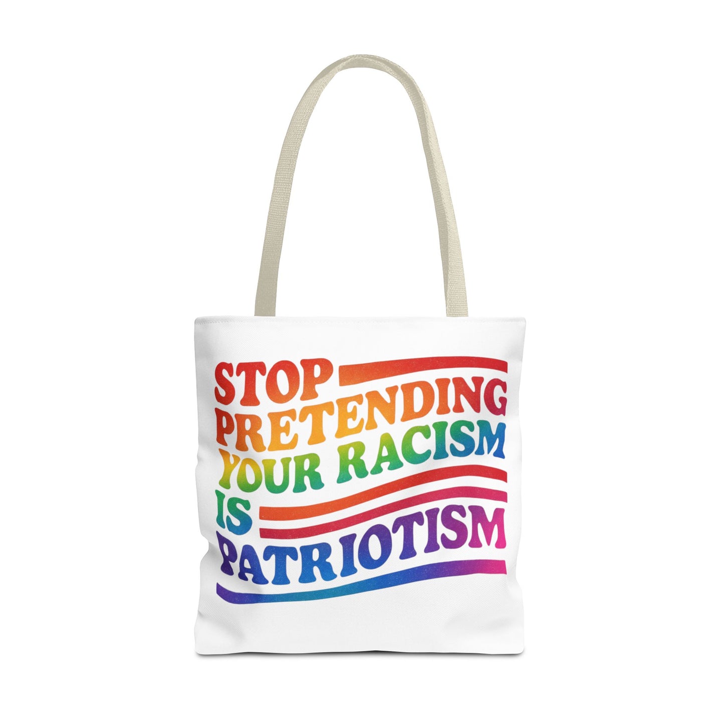 Pride Tote Bag, Stop Pretending Your Racism is Patriotism Tote, Pride Month Tote, Gay Tote, Equal Rights Tote, LGBTQ+ Support