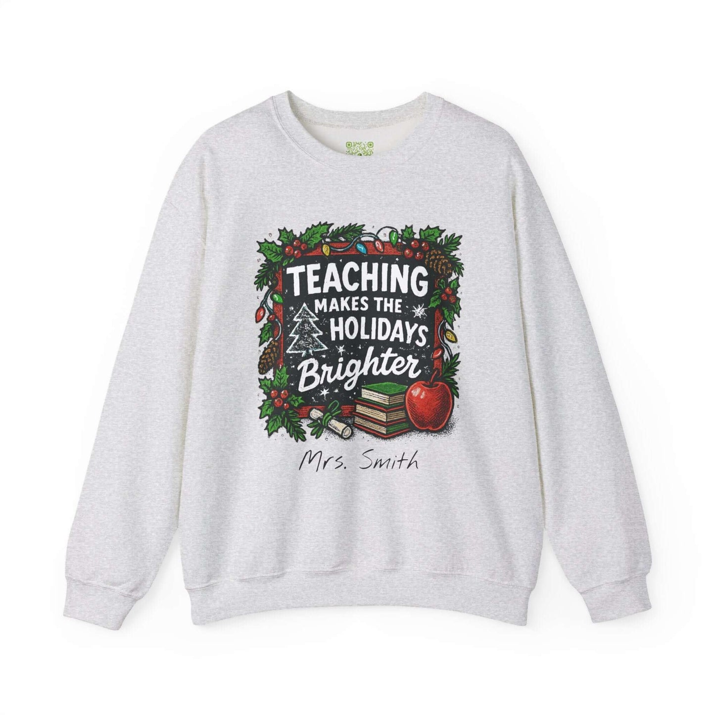 Personalized gray holiday sweatshirt with 'Teaching Makes the Holidays Brighter' design and custom name option.