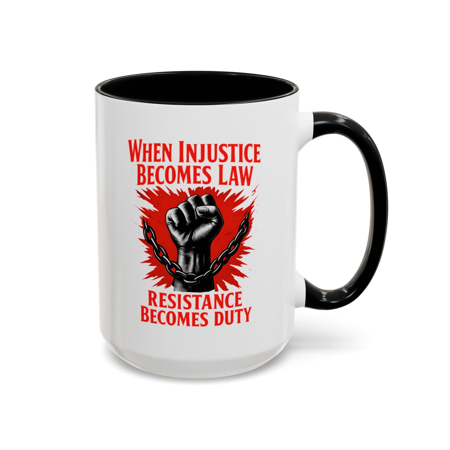 When Injustice Becomes Law Mug, Resistance Mug, Social Justice Mug, Equality Coffee Cup, Resist Mug Gift