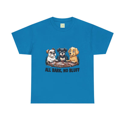 Dogs Playing Poker T-Shirt - All Bark No Bluff Unisex Tee - Funny Dog Lover Gift - Pet Parent Casual Shirt - Animal Lover Graphic Tee