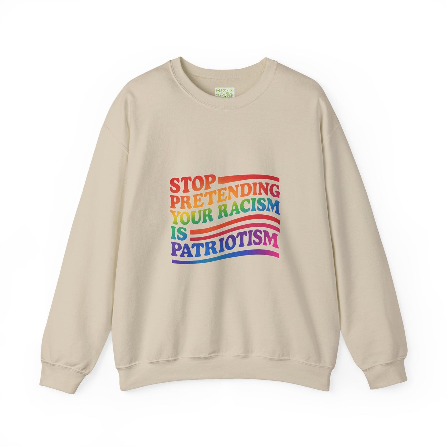 Stop Pretending Your Racism is Patriotism Crewneck Sweatshirt, Pridemonth, Pride Month Shirt, Transgender, LGBT Shirt