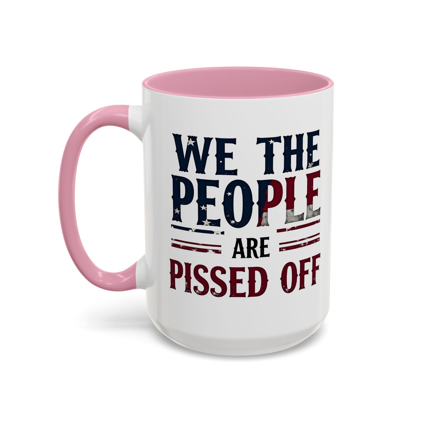 antitrump mug, foxtrot delta tango, We The People Are Pissed Off Mug, Political Mug, Freedom Mug, Democratic Mug, Anti Trump Mug
