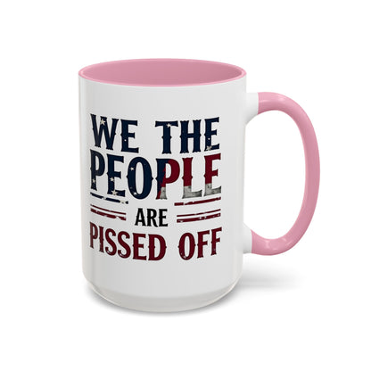 antitrump mug, foxtrot delta tango, We The People Are Pissed Off Mug, Political Mug, Freedom Mug, Democratic Mug, Anti Trump Mug