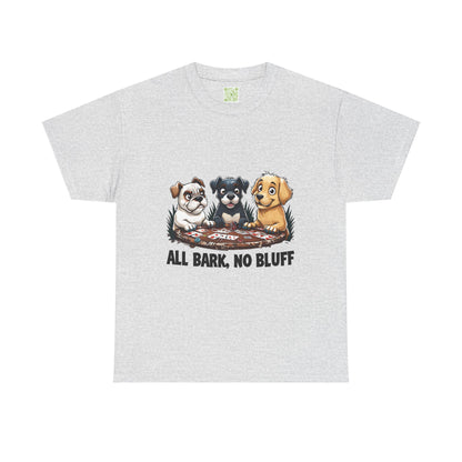 Dogs Playing Poker T-Shirt - All Bark No Bluff Unisex Tee - Funny Dog Lover Gift - Pet Parent Casual Shirt - Animal Lover Graphic Tee