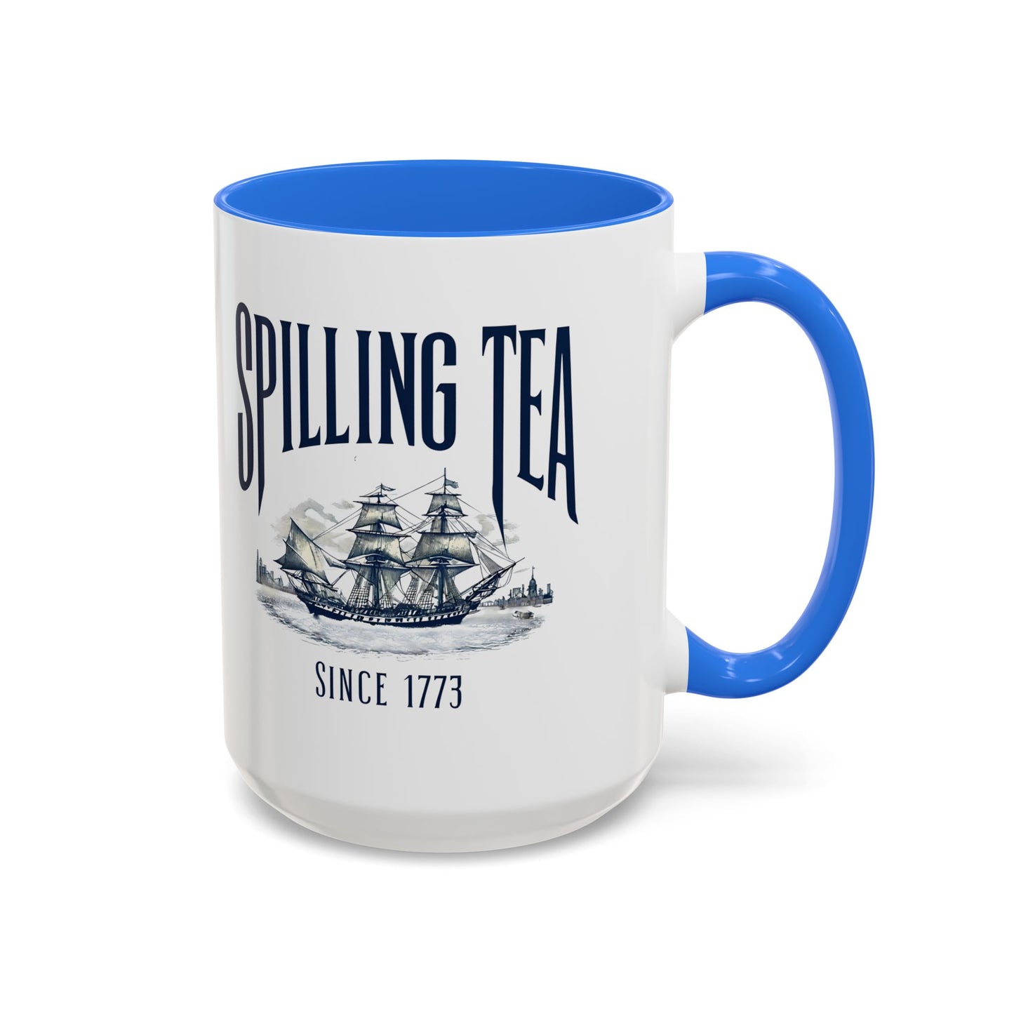 Spilling Tea Since 1773 Coffee Mug, Patriotic Coffee Mug, Funny Patriot Gift, American Freedom, Memorial Day