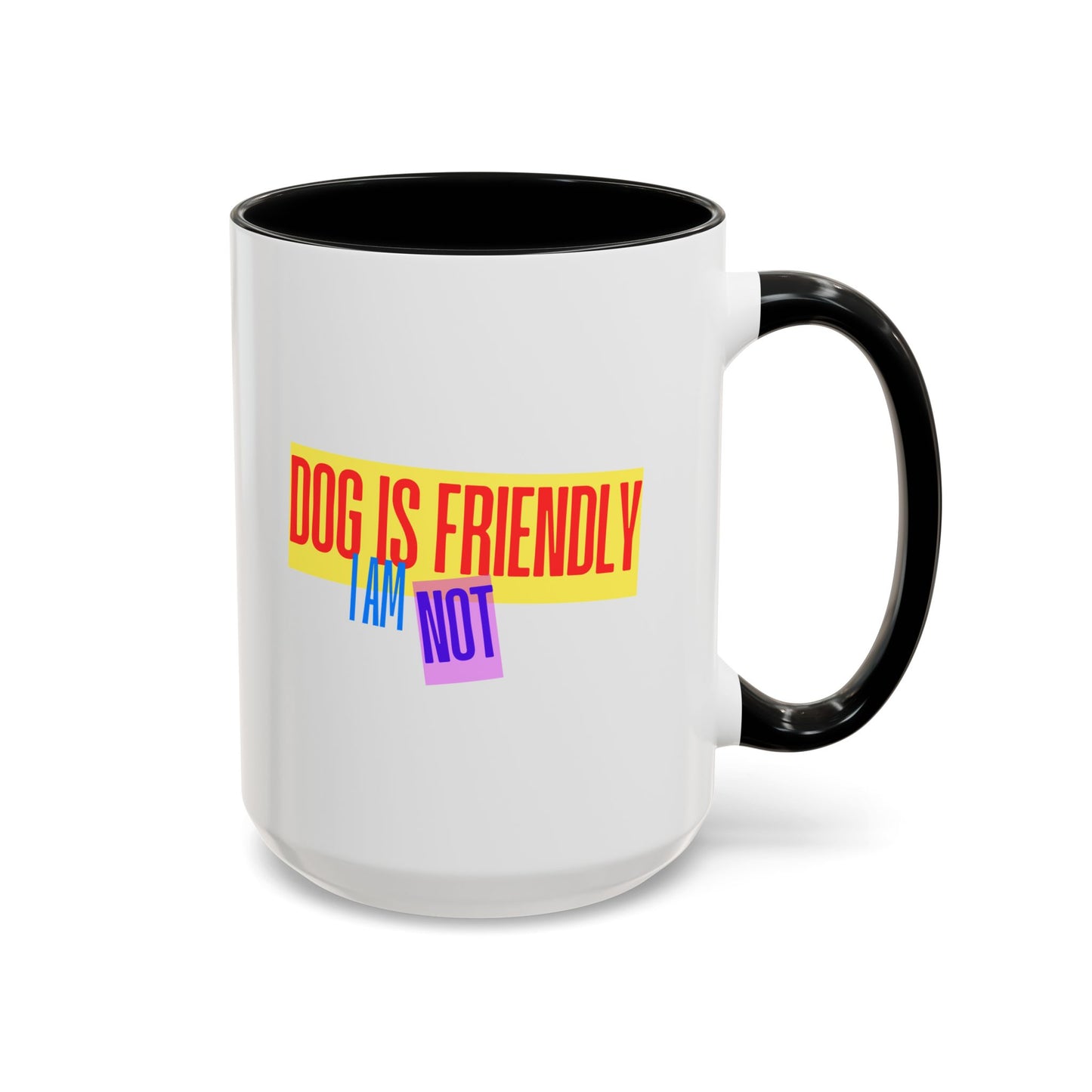 Funny Dog Lover Saint Bernard Accent Mug - "Dog is Friendly, I am Not"