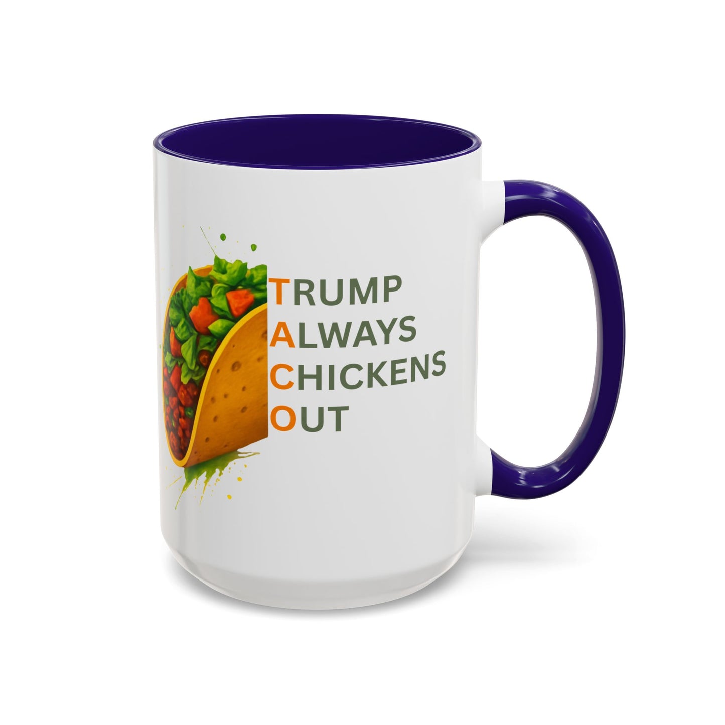 Trump Always Chickens Out TACO Mug, Subtle Anti Trump, Democrat Gift Mug, Funny Liberal Gift, Political Mug
