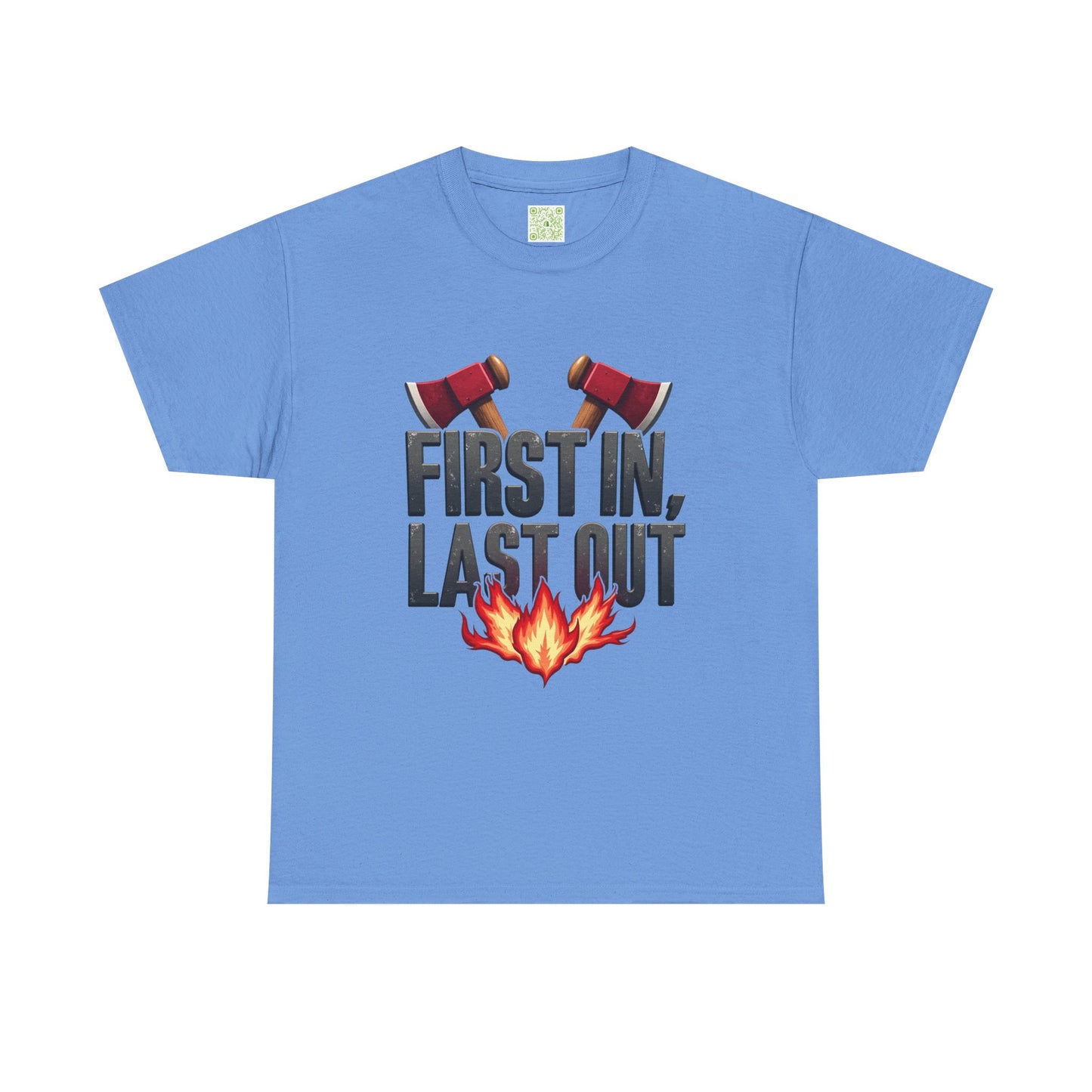 Firefighting First In Last Out Flames Tee, Firefighter Gift, Fireman T-shirt, Fire Truck Shirt, Unisex Cotton Tee, Bravery Gift
