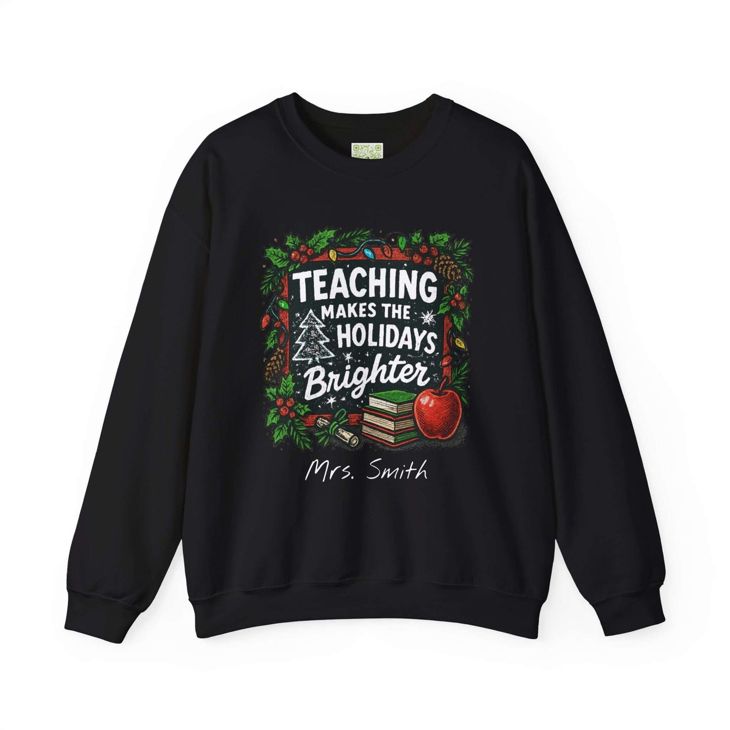 Personalized gray holiday sweatshirt with 'Teaching Makes the Holidays Brighter' design and custom name option.