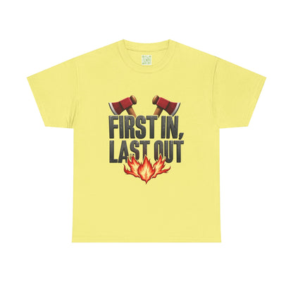 Firefighting First In Last Out Flames Tee, Firefighter Gift, Fireman T-shirt, Fire Truck Shirt, Unisex Cotton Tee, Bravery Gift
