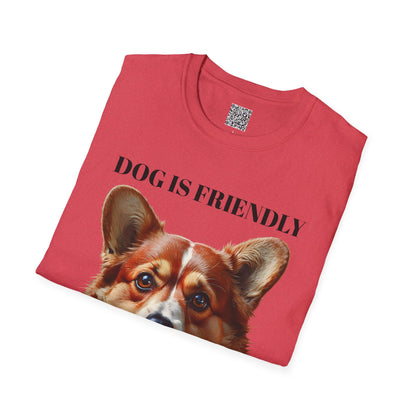 Funny Dog Lover Korgi T-Shirt - "Dog is Friendly, I am Not"